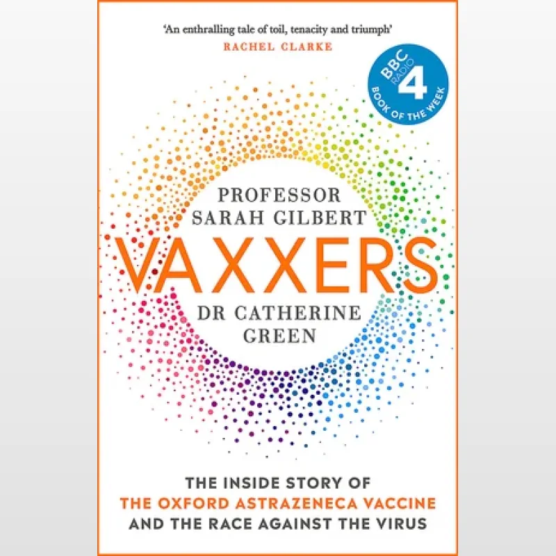 Book cover for 'Vaxxers' by Professor Sarah Gilbert and Dr Catherine Green, featuring a rainbow-coloured circle of dots and the title prominently displayed.