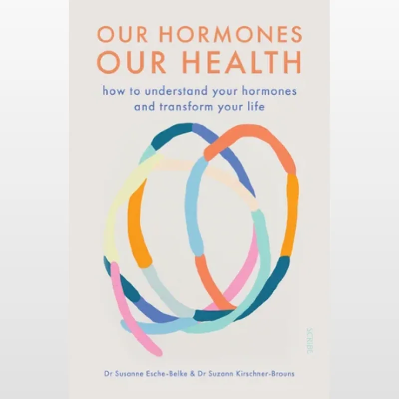 Book cover titled 'Our Hormones, Our Health' with a subtitle 'how to understand your hormones and transform your life', featuring an abstract illustration of interconnected colourful loops.