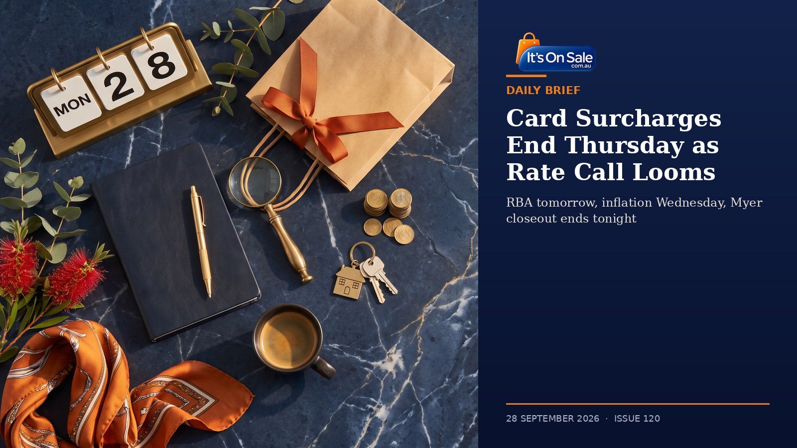It's On Sale Daily Brief 28 September 2026: card surcharges end Thursday as rate call looms